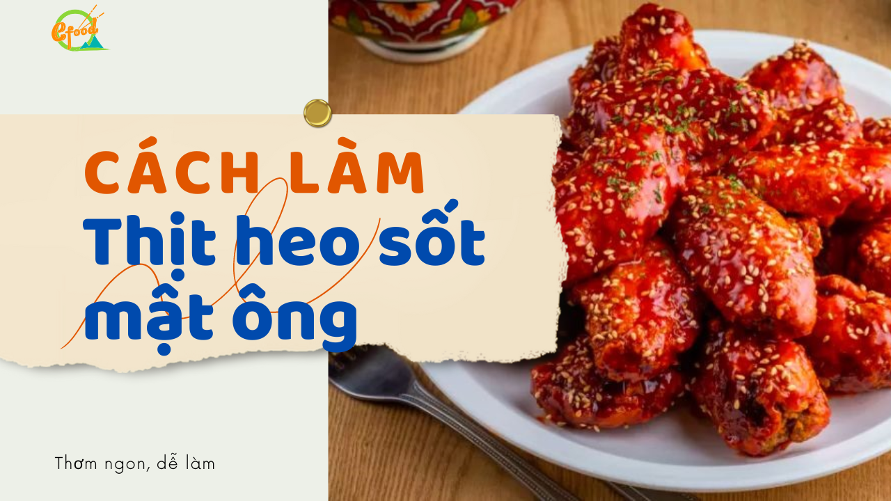 Thịt heo sốt mật ong tỏi thơm ngon