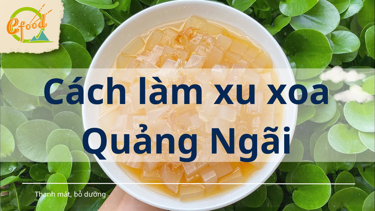 Cách Nấu Xu Xoa Lý Sơn Ngon Giải Nhiệt Mùa Hè