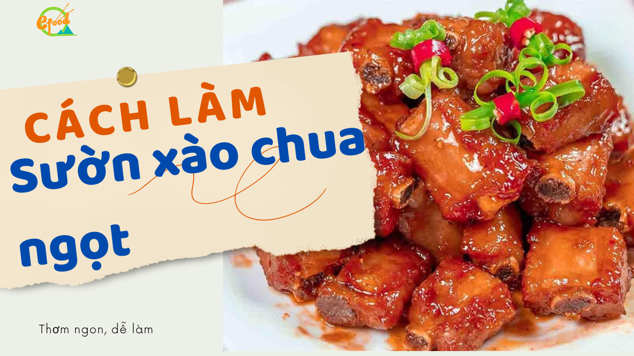 Cách làm món sườn xào chua ngọt cực tốn cơm