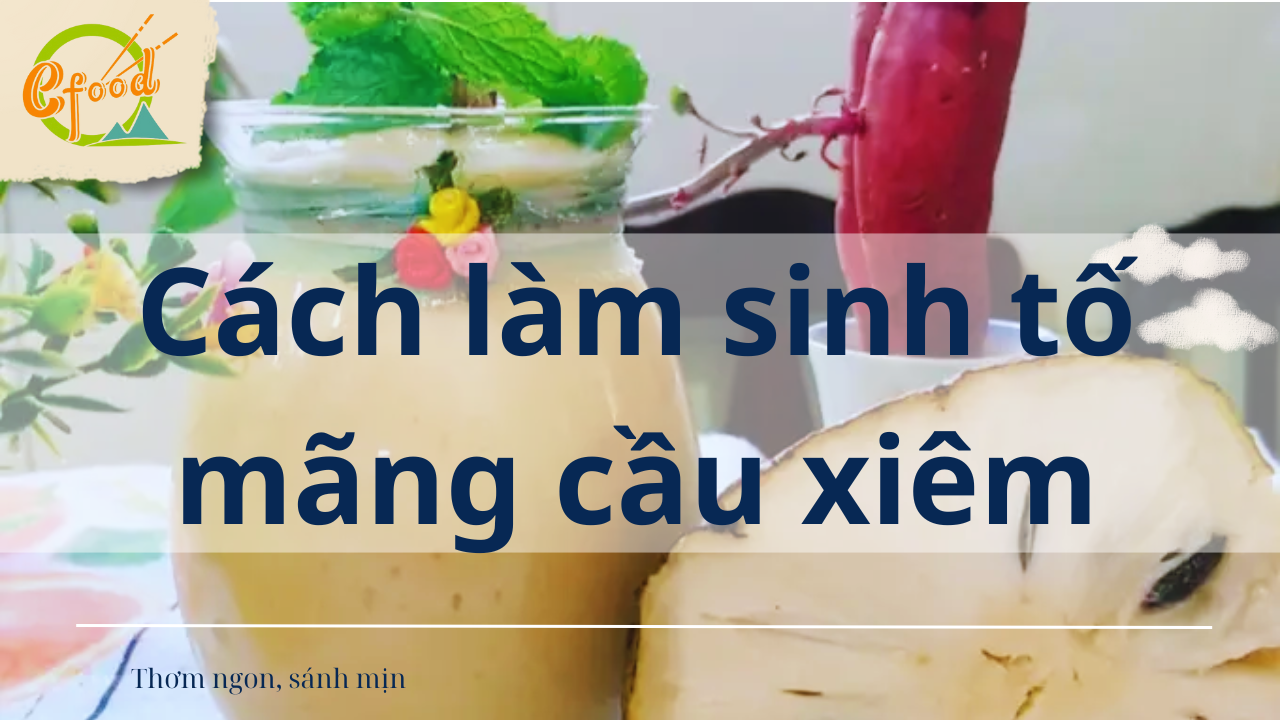 Sinh tố mãng cầu xiêm