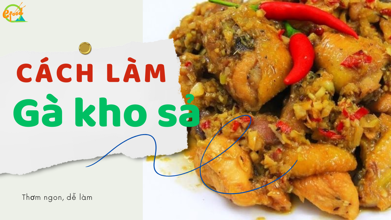 Cách làm món gà kho sả nghệ thơm ngon cho cả nhà