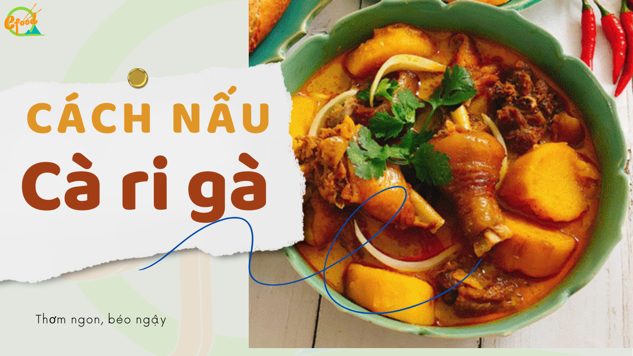 Cách nấu cà ri Gà thơm ngon tại nhà.